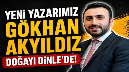 Gökhan Akyıldız Doğayı Dinle’de Yazmaya Başlıyor