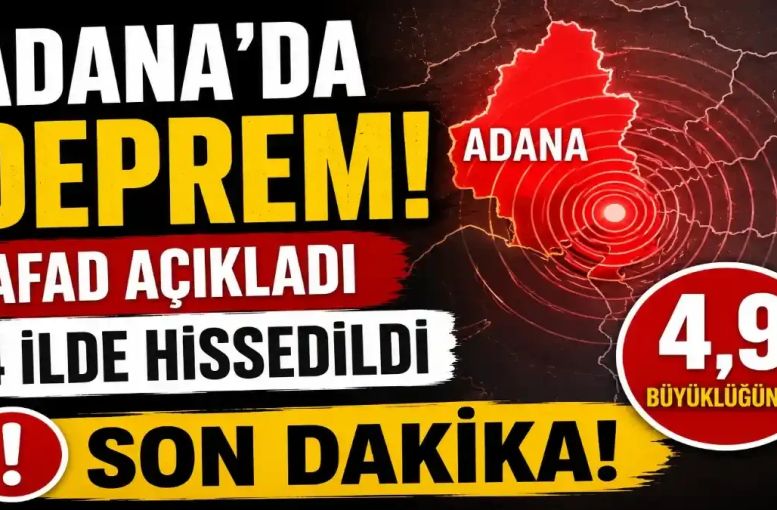 Geceyi Sallayan Deprem! Adana’da 4,9’luk Sarsıntı