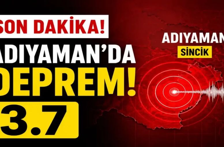 Adıyaman’da Deprem: Sincik 3,7 İle Sallandı