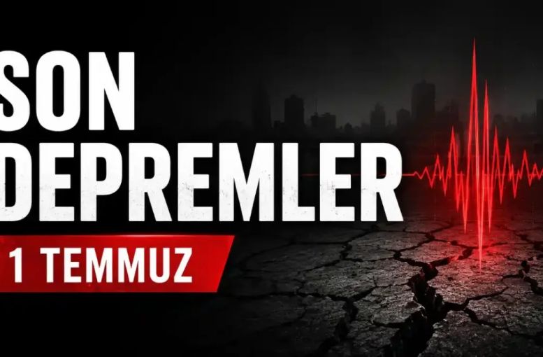 Bugün Deprem Oldu mu? 1 Temmuz AFAD Verileriyle Son Depremler