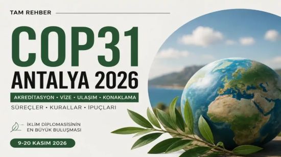 Cop31 Antalya 2026 Rehberi: Akreditasyon, Vize, Ulaşım Ve Zirve Süreci Nasıl İşleyecek?