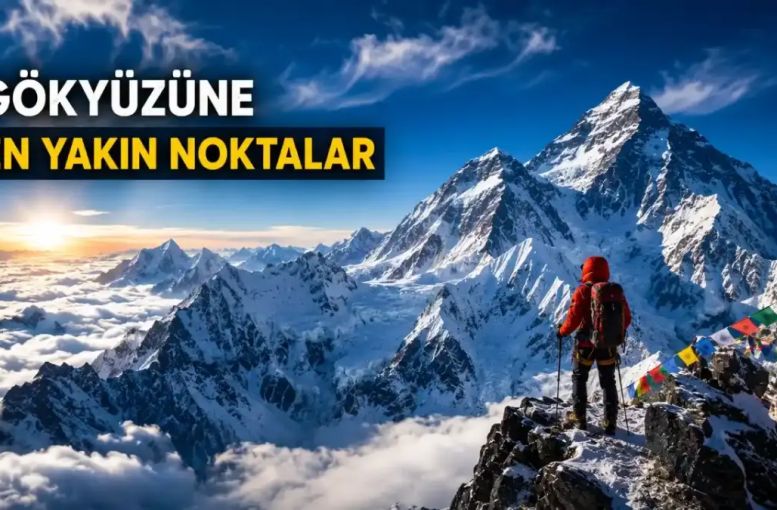 Dünyanın En Yüksek Dağları Hangileri? İlk 7 Zirve ve İklim Tehditleri