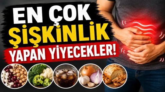 En Çok Şişkinlik Yapan Yiyecekler Nelerdir? Karın Şişliğinin Gizli Nedenleri
