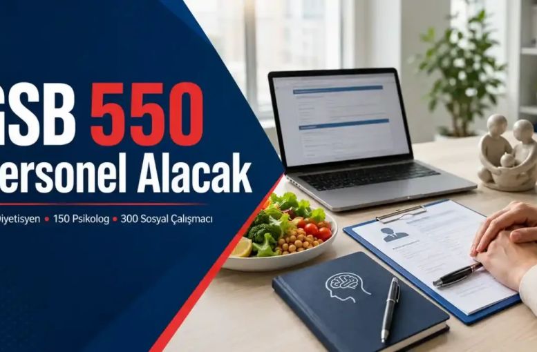 GSB 550 Sözleşmeli Personel Alacak: Başvurular 20 Temmuz’da Başlıyor