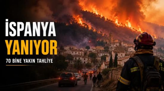 İspanya Yangınlarında Bilanço Ağırlaştı: Yaklaşık 73 Bin Kişi Tahliye Edildi