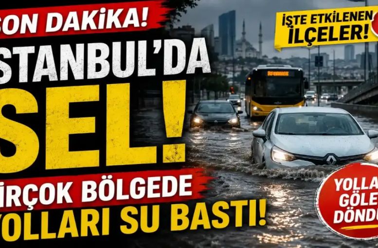 İstanbul’da Şiddetli Yağış Hayatı Felç Etti: Yollar Göle Döndü