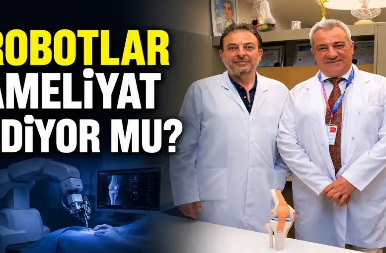 Kalça ve Diz Protezinde Milimetrik Hassasiyet: Robotik Cerrahinin Yükselişi