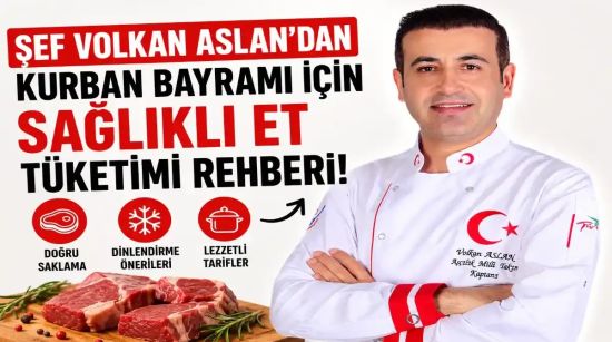 Kurban Bayramında Et Nasıl Saklanmalı? Şef Volkan Aslan’dan Sağlıklı Tüketim Rehberi