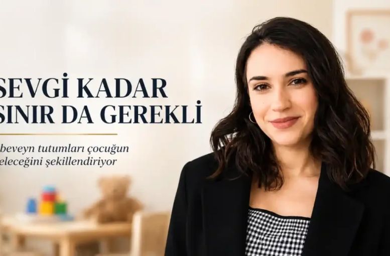 Nebahat Şen: Sevgi Kadar Sınır da Çocuk Gelişimi İçin Gereklidir