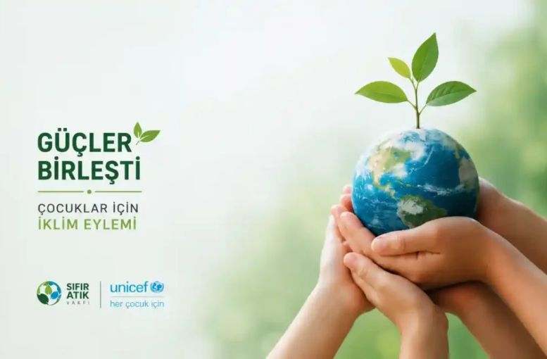 Sıfır Atık Vakfı Ve UNICEF’ten Çocuk Odaklı İklim Eylemi İçin Güç Birliği