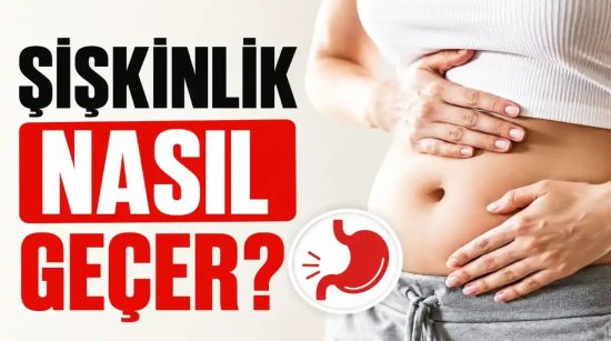 Şişkinlik Nasıl Geçer? Karın Şişkinliğine İyi Gelen Yöntemler ve Bilimsel Gerçekler