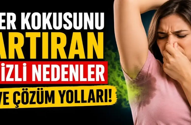 Ter Kokusunu Artıran 12 Gizli Neden ve Etkili Çözüm Yolları
