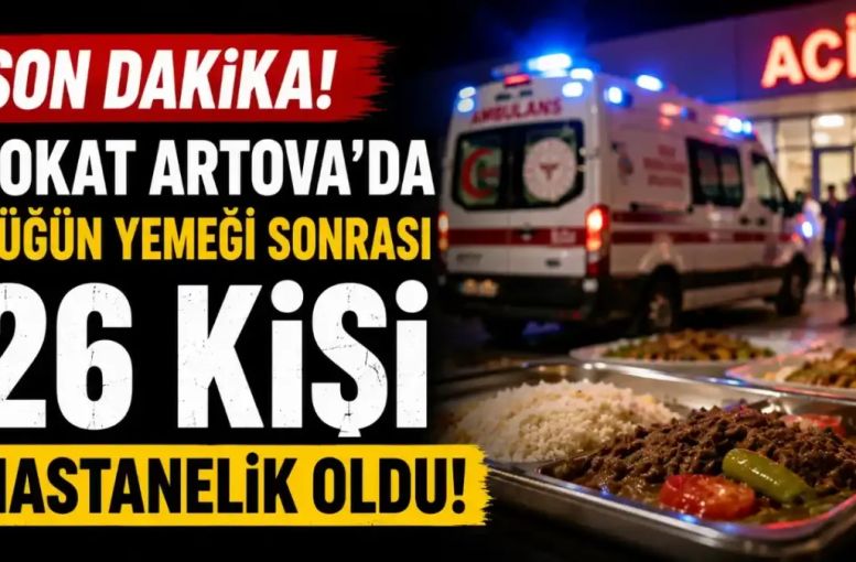Tokat’taki Düğünde Zehirlenme Paniği: Hastaların Sağlık Durumu Nasıl?