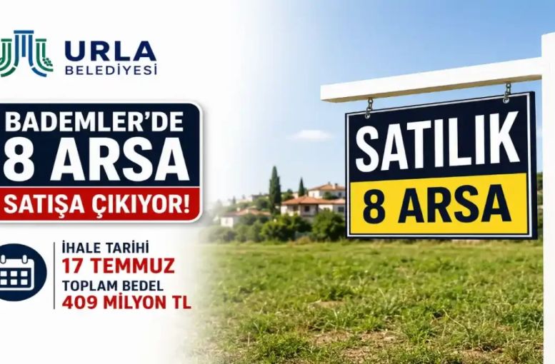 Urla Bademler’de Büyük Arsa İhalesi: Fiyatlar 45,6 Milyon TL’den Başlıyor