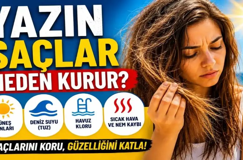 Yazın Saçlar Neden Kurur? Güneş, Deniz ve Sıcak Hava Saçları Nasıl Etkiliyor?