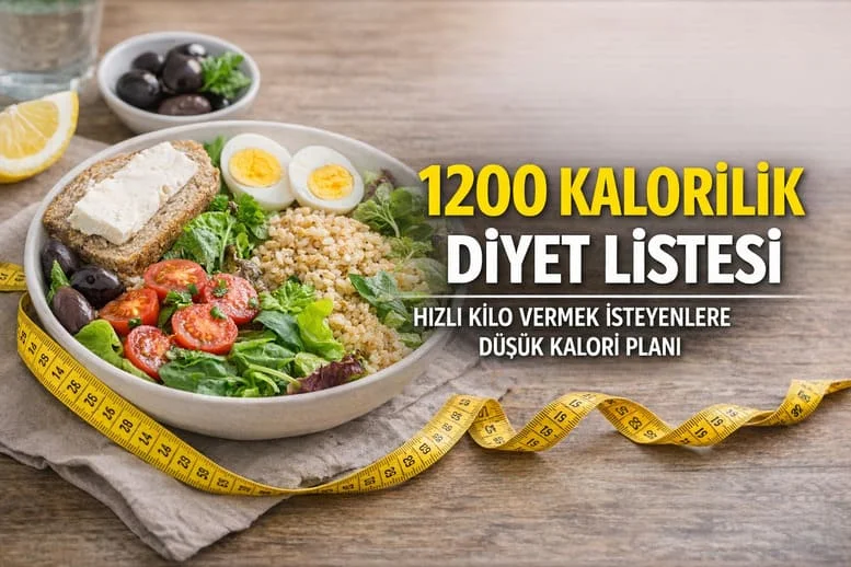 1200 Kalorilik Diyet Listesi: Hızlı Kilo Kaybı mı, Metabolik Risk mi?