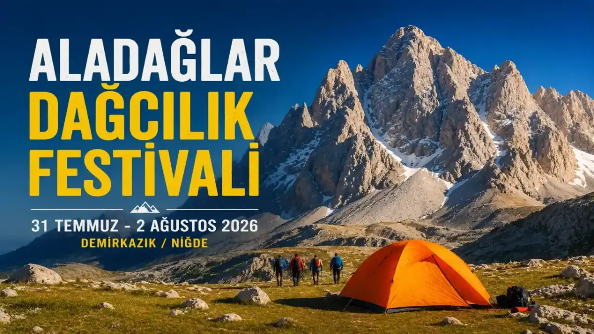 Aladağlar Festivali Ne Zaman? Zirve Tırmanışları, Kamp Ve Katılım Rehberi