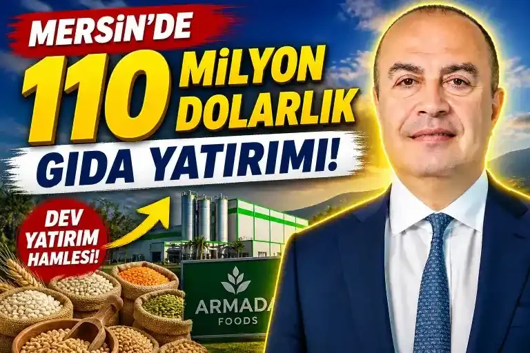 Armada Foods Büyüyor: Mersin’e 110 Milyon Dolarlık Yeni Tesis