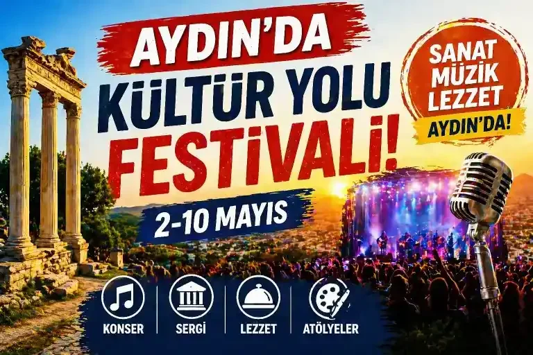 Aydın’da Kültür Rüzgârı: Türkiye Kültür Yolu Festivali Başlıyor