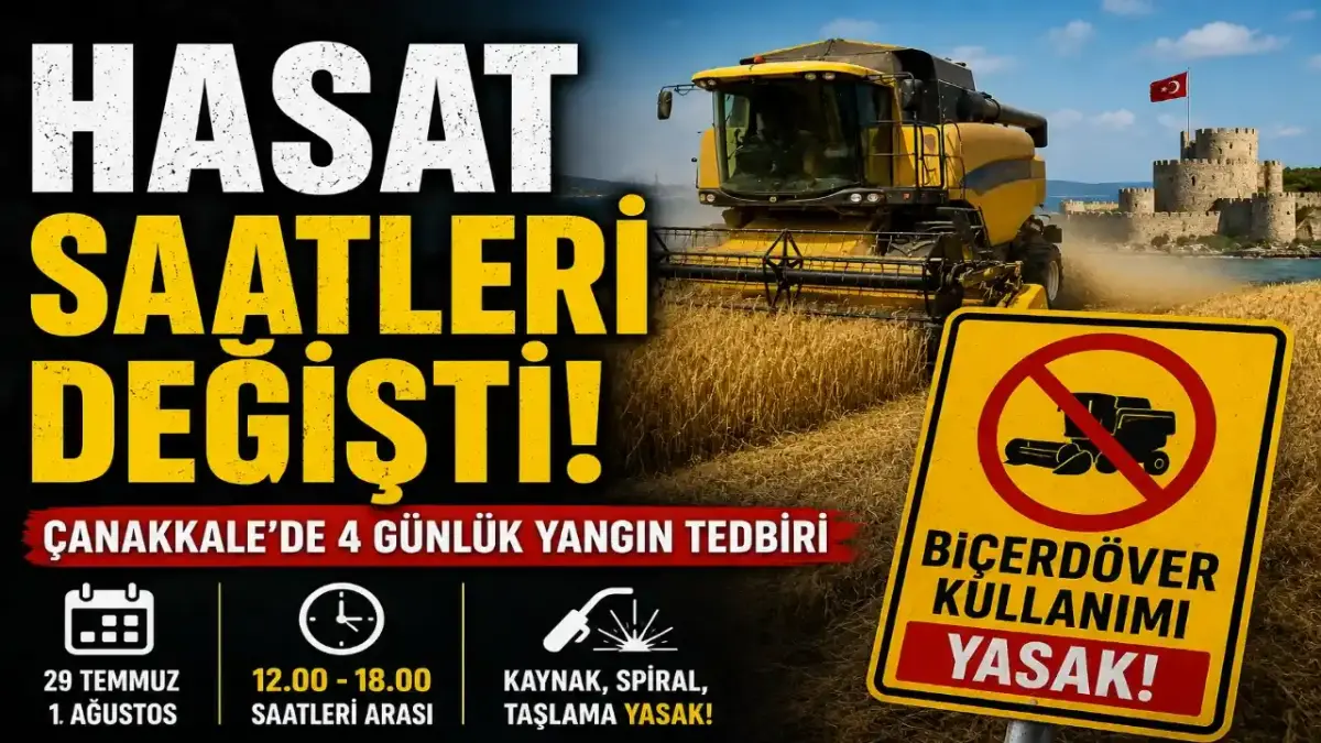 Çanakkale’de Biçerdöver Kısıtlaması Başladı: Hangi Saatlerde Hasat Yapılamayacak?