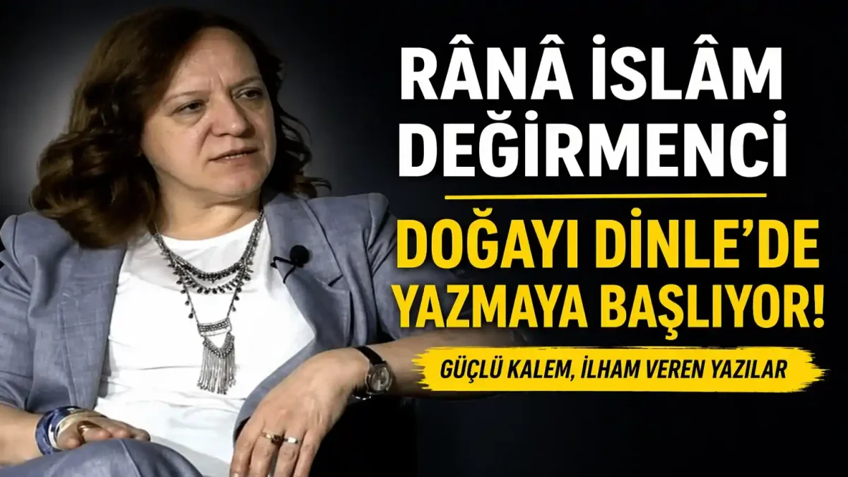 Doğayı Dinle’de Yeni Dönem: Rânâ İslâm Değirmenci Kadroya Katıldı
