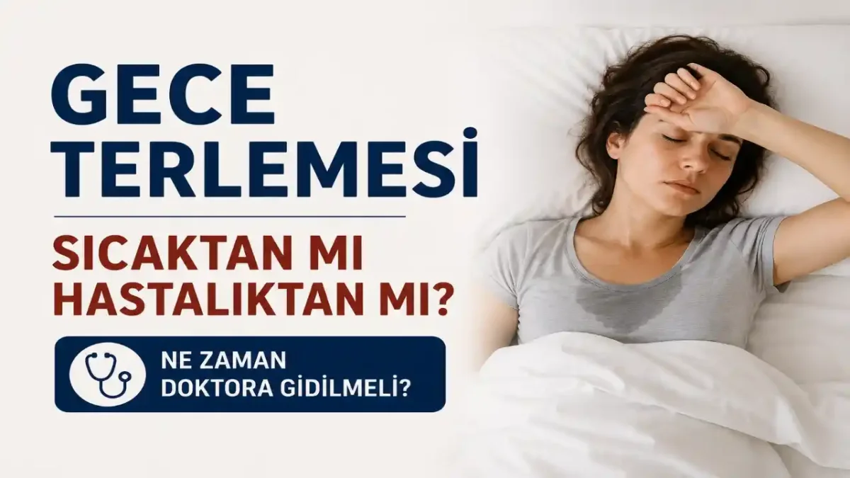 Gece Terlemesi Sıcaktan Mı Hastalıktan Mı? Bu Belirtiler Varsa Dikkat