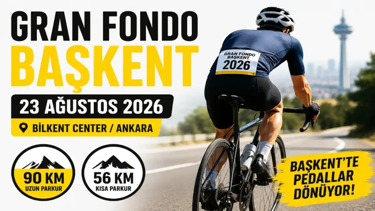 Gran Fondo Başkent 2026 Başlıyor: Bisikletçiler Ankara’da 90 Kilometrelik Parkura Çıkacak