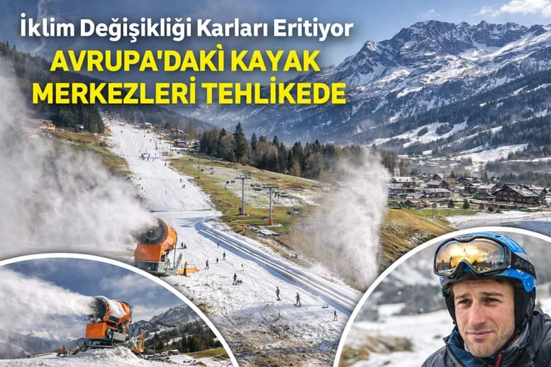 İklim Değişikliği Karları Eritiyor: Avrupa’daki Kayak Merkezleri Risk Altında