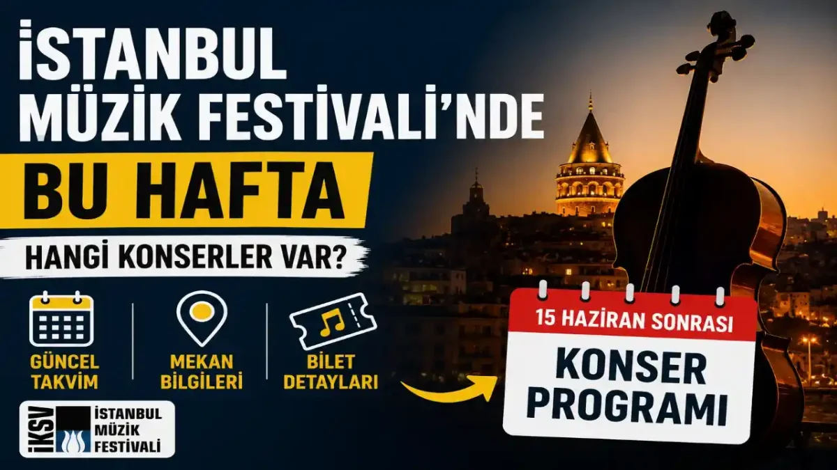 İstanbul Müzik Festivali’nde 16-21 Haziran Haftasının Konserleri