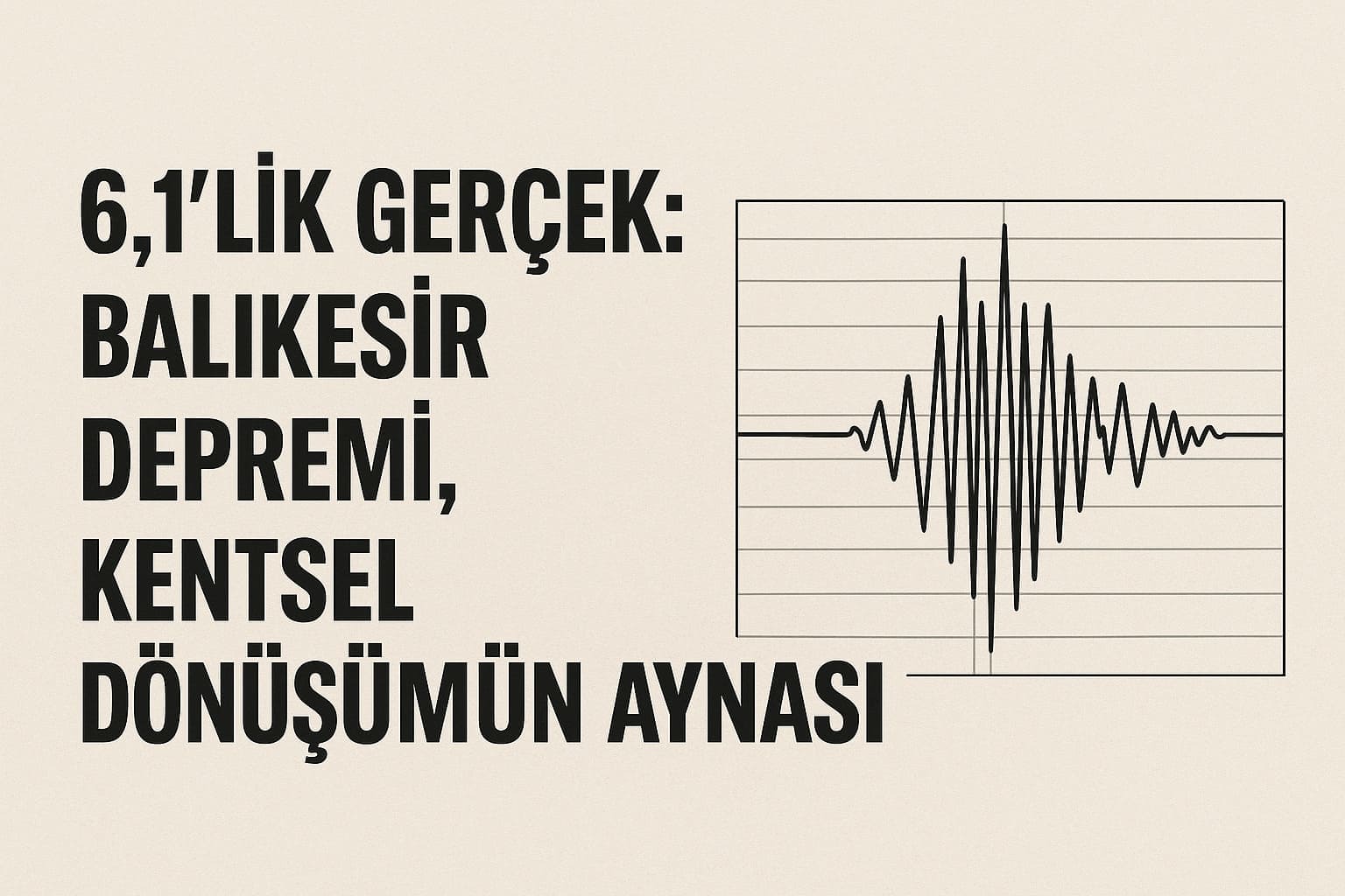 “Kentsel Dönüşümden Önce, Zihinsel Dönüşüm Gerekli”