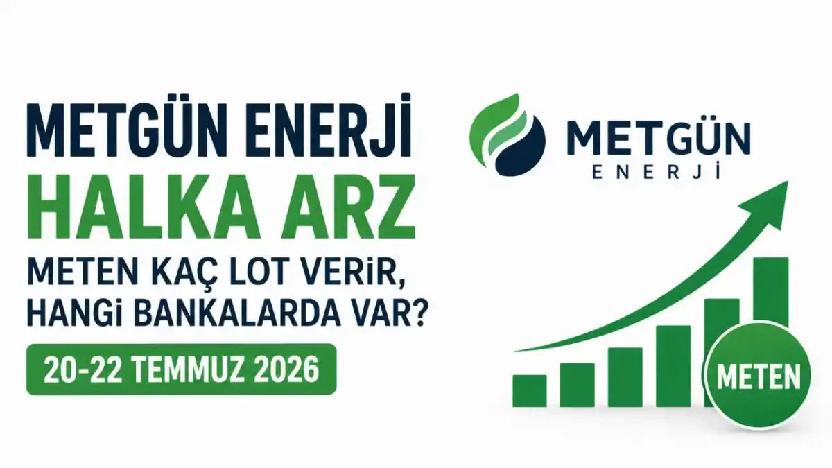 Metgün Enerji Halka Arzında İkinci Gün: METEN Kaç Lot Verir, Hangi Bankalarda Var?