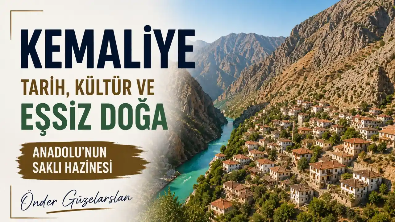 RÜYALARIN GERÇEK OLDUĞU ŞEHİR KEMALİYE (EĞİN)