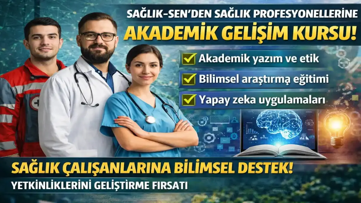 Sağlık-Sen’den Akademik Gelişim Hamlesi: Sağlık Profesyonellerine Özel Kurs