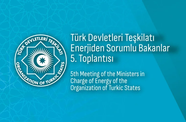 Türk Dünyası Enerji Bakanları 9-10 Aralık’ta İstanbul’da Buluşuyor