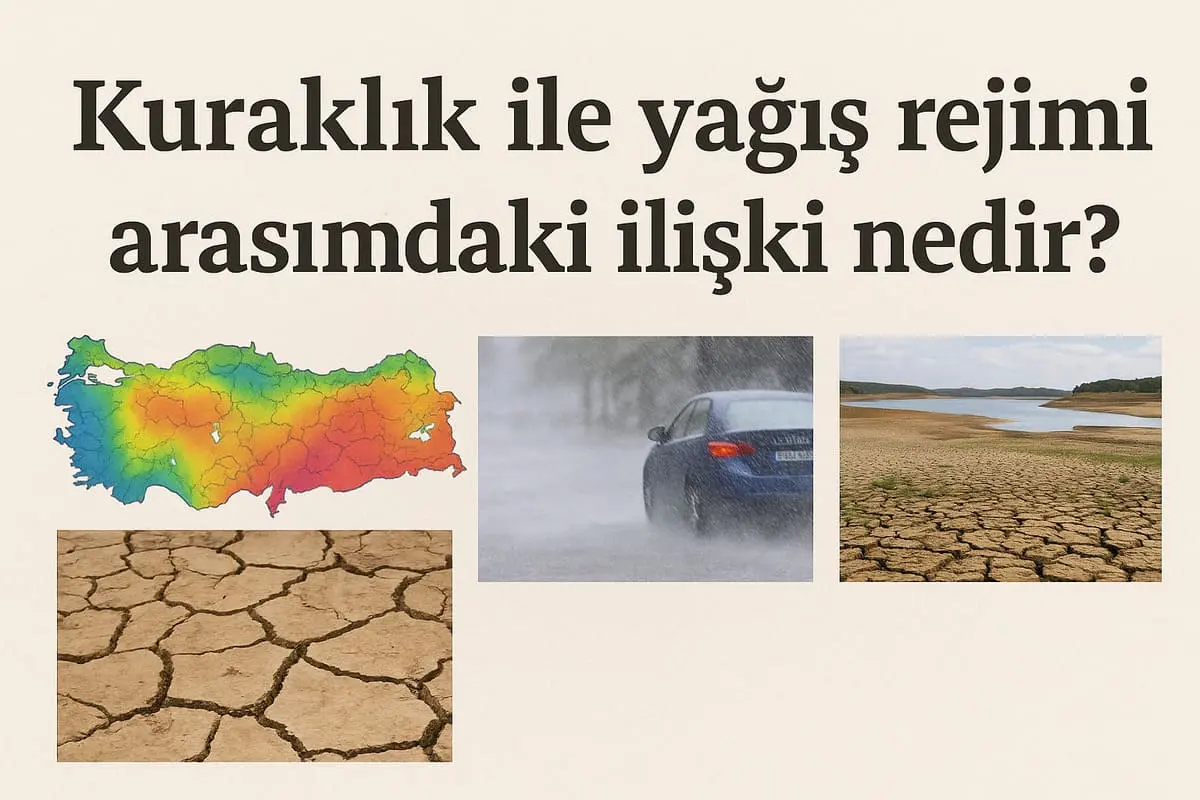 Türkiye Aynı Anda Neden Hem Sel Hem Kuraklık Yaşıyor?