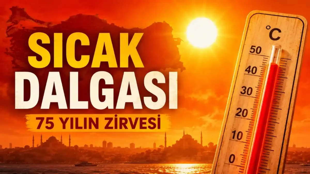 Türkiye’de Sıcak Hava Dalgaları 75 Yılın Zirvesine Çıktı: Hangi İller Risk Altında?